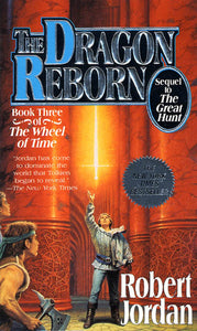 The Dragon Reborn : Book Three of 'The Wheel of Time'