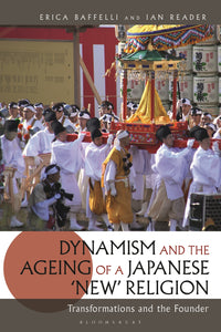 Dynamism and the Ageing of a Japanese 'New' Religion : Transformations and the Founder