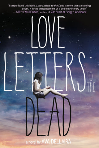 Love Letters to the Dead : A Novel