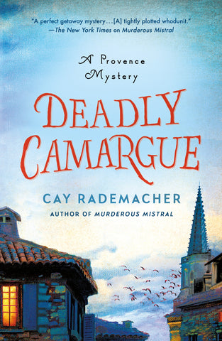 Deadly Camargue : A Provence Mystery