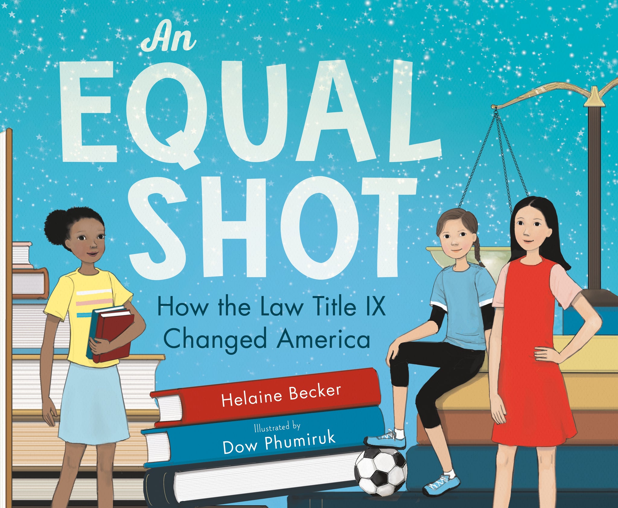 An Equal Shot : How the Law Title IX Changed America