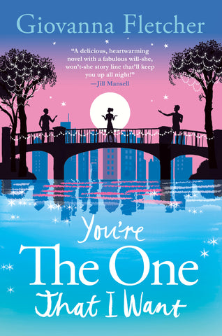 You're the One That I Want : A Novel