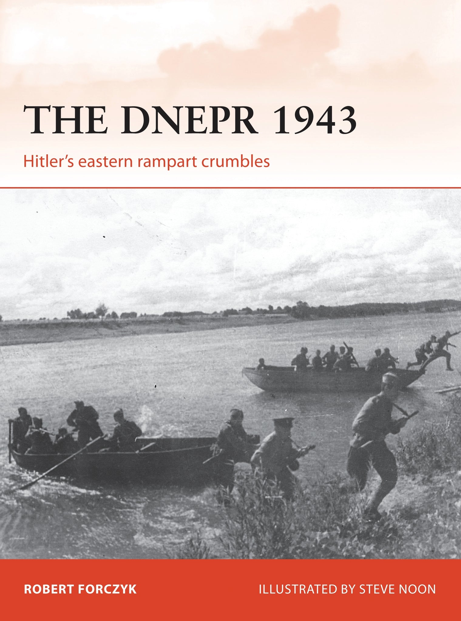 The Dnepr 1943 : Hitler's eastern rampart crumbles