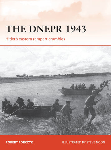 The Dnepr 1943 : Hitler's eastern rampart crumbles