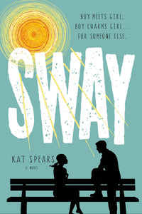 Sway : A Novel