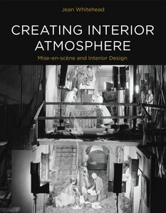 Creating Interior Atmosphere : Mise-en-scène and Interior Design