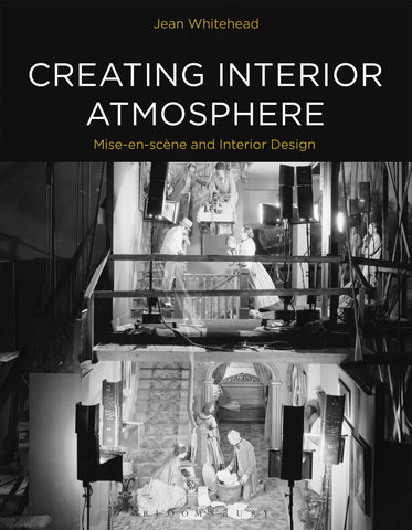 Creating Interior Atmosphere : Mise-en-scène and Interior Design