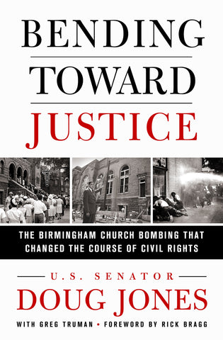 Bending Toward Justice : The Birmingham Church Bombing that Changed the Course of Civil Rights