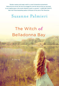 The Witch of Belladonna Bay : A Novel