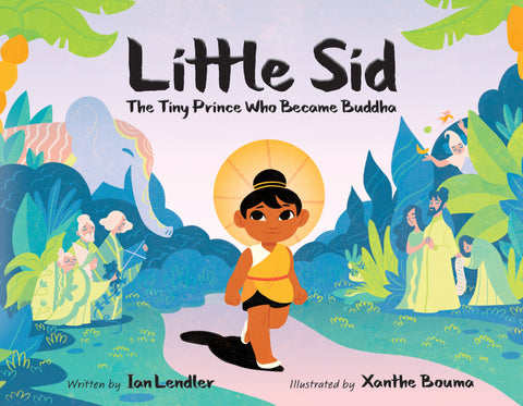 Little Sid : The Tiny Prince Who Became Buddha