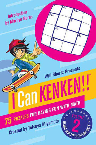 Will Shortz Presents I Can KenKen! Volume 2 : 75 Puzzles for Having Fun with Math
