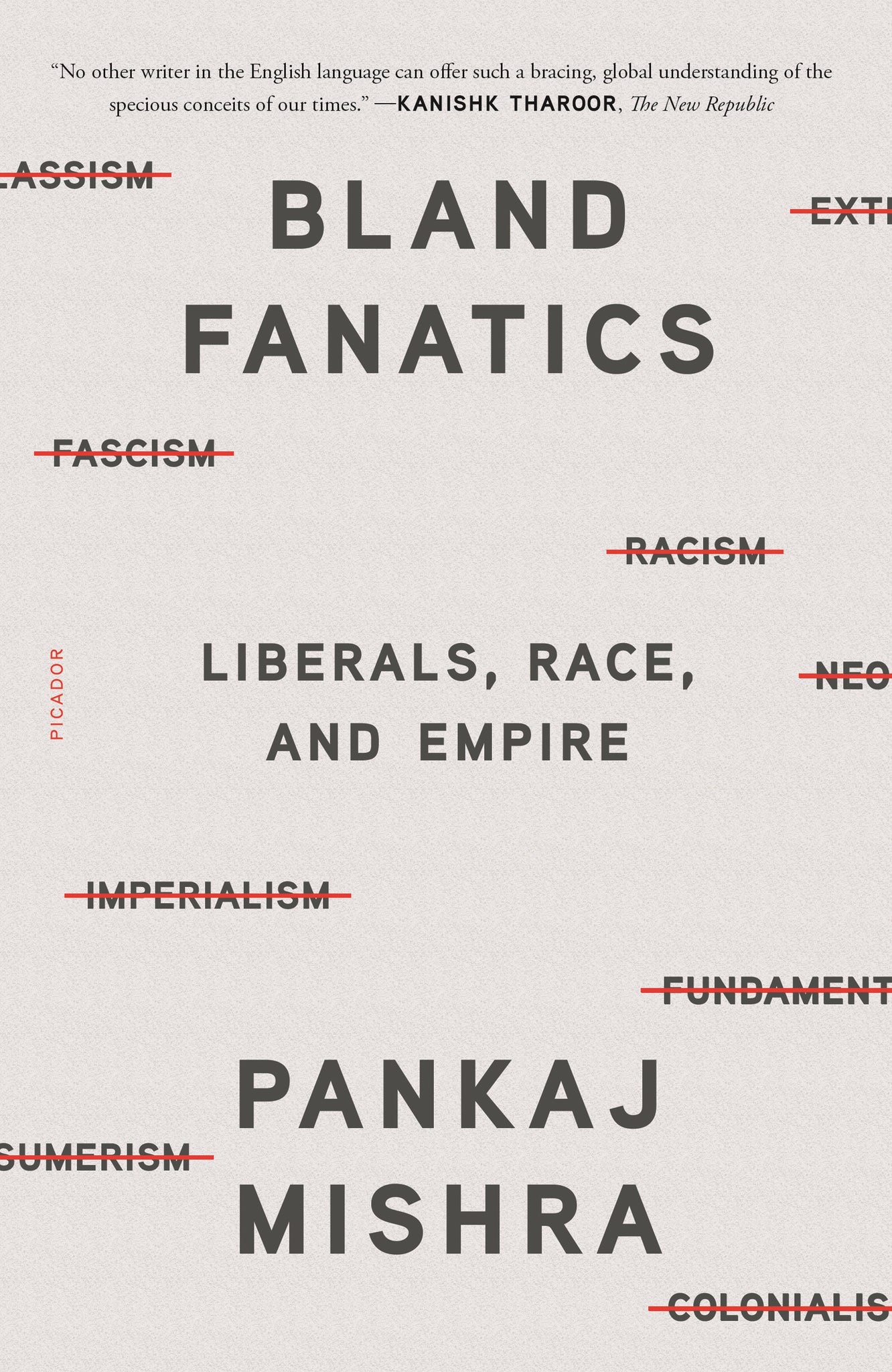 Bland Fanatics : Liberals, Race, and Empire