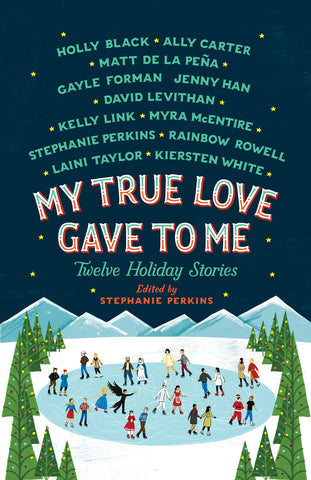 My True Love Gave to Me : Twelve Holiday Stories