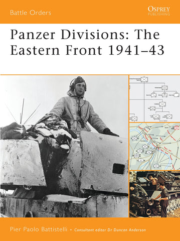 Panzer Divisions : The Eastern Front 1941–43