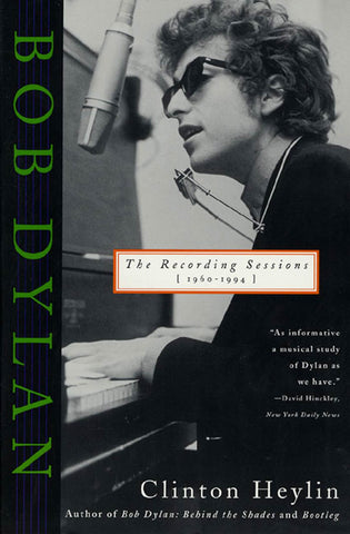 Bob Dylan : The Recording Sessions, 1960-1994