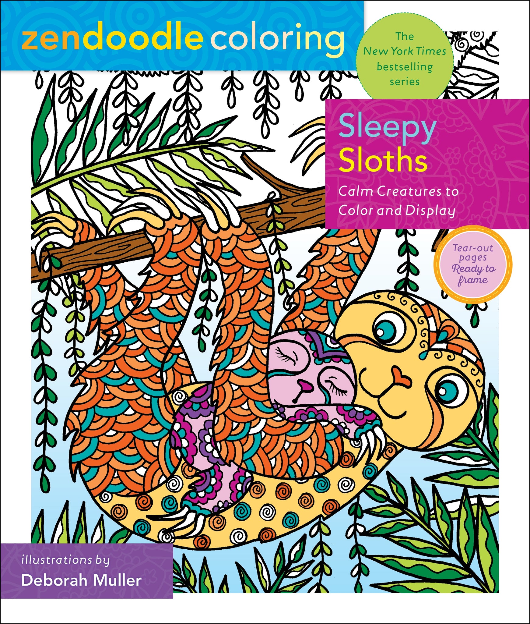 Zendoodle Coloring: Sleepy Sloths : Calm Creatures to Color and Display