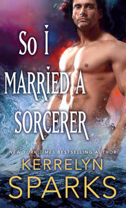 So I Married a Sorcerer : A Novel of the Embraced