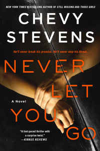 Never Let You Go : A Novel