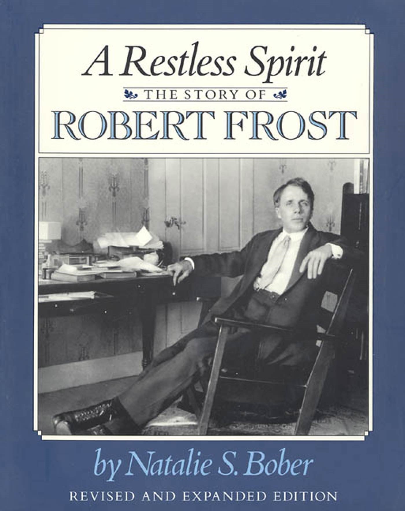 A Restless Spirit : The Story of Robert Frost