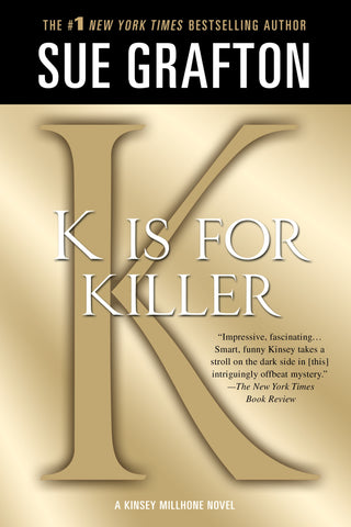 "K" is for Killer : A Kinsey Millhone Novel