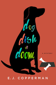 Dog Dish of Doom : An Agent to the Paws Mystery