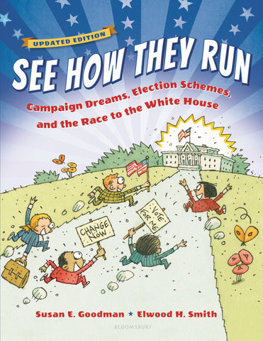 See How They Run : Campaign Dreams, Election Schemes, and the Race to the White House