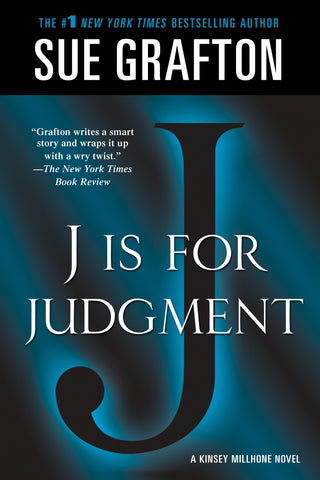 "J" is for Judgment : A Kinsey Millhone Novel