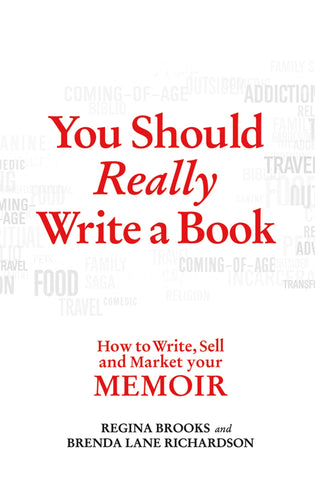 You Should Really Write a Book : How to Write, Sell, and Market Your Memoir