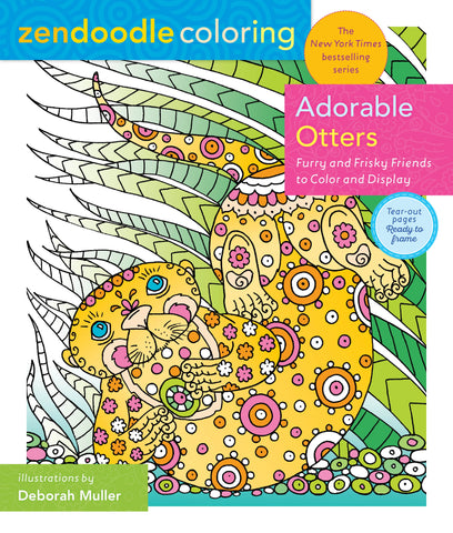 Zendoodle Coloring: Adorable Otters : Furry and Frisky Friends to Color and Display