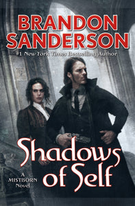 Shadows of Self : A Mistborn Novel