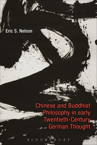 Chinese and Buddhist Philosophy in early Twentieth-Century German Thought