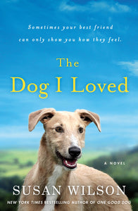 The Dog I Loved : A Novel