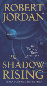 The Shadow Rising : Book Four of 'The Wheel of Time'