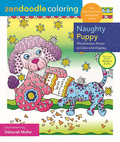 Zendoodle Coloring: Naughty Puppy : Mischievous Mutts to Color and Display