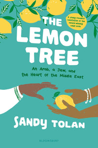 The Lemon Tree (Young Readers' Edition) : An Arab, A Jew, and the Heart of the Middle East