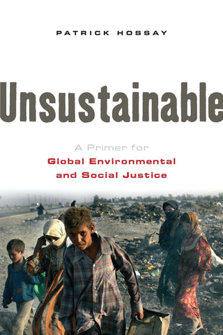 Unsustainable : A Primer for Global Environmental and Social Justice