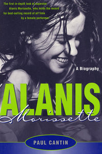 Alanis Morissette : A Biography