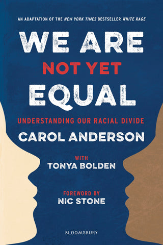 We Are Not Yet Equal : Understanding Our Racial Divide