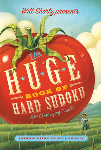 Will Shortz Presents The Huge Book of Hard Sudoku : 300 Challenging Puzzles