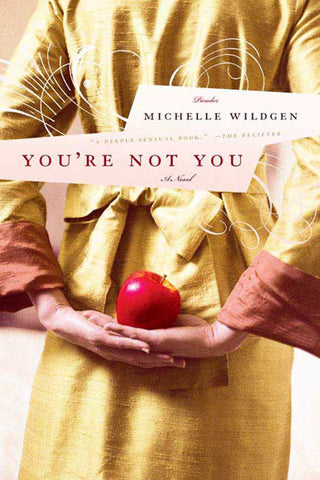 You're Not You : A Novel