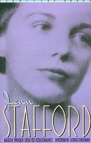 Jean Stafford : The Life of a Writer