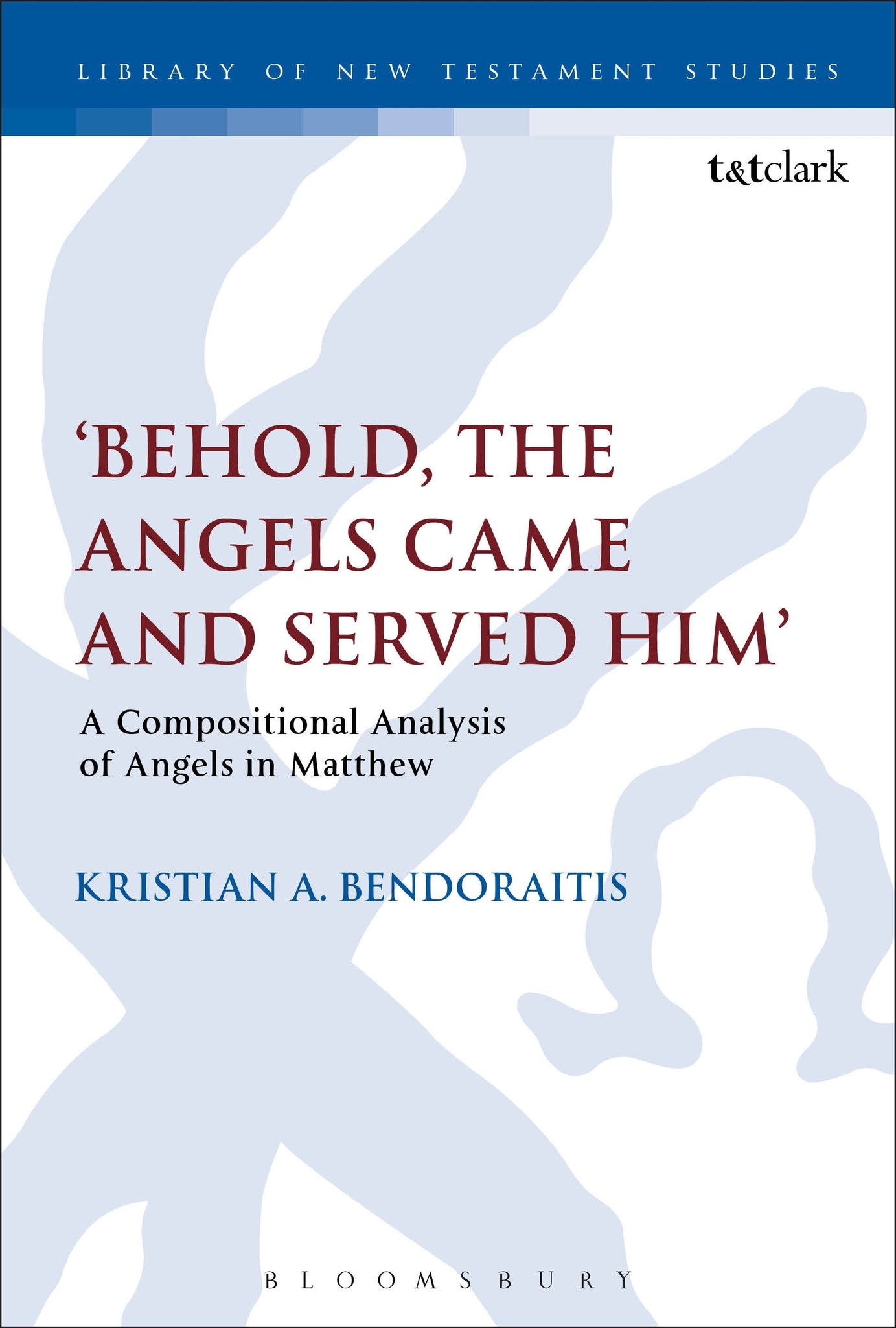 'Behold, the Angels Came and Served Him' : A Compositional Analysis of Angels in Matthew