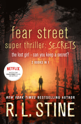 Fear Street Super Thriller: Secrets : The Lost Girl; Can You Keep a Secret?