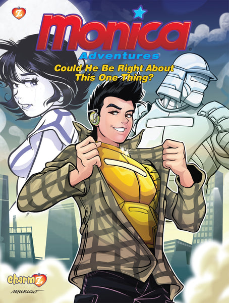 Monica Adventures #5 : Could He Be Right About This One Thing