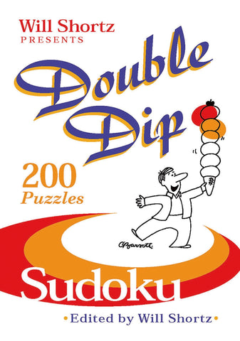 Will Shortz Presents Double Dip Sudoku : 200 Medium Puzzles