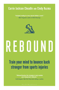 Rebound : Train Your Mind to Bounce Back Stronger from Sports Injuries