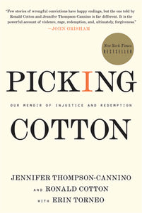 Picking Cotton : Our Memoir of Injustice and Redemption