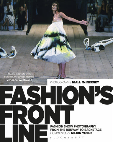 Fashion's Front Line : Fashion Show Photography from the Runway to Backstage