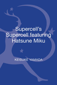 Supercell's Supercell featuring Hatsune Miku