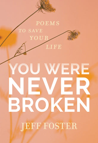 You Were Never Broken : Poems to Save Your Life